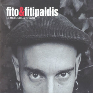 Fito & Fitipaldis - Lo Mas Lejos, A Tu Lado-0