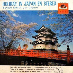 Ricardo Santos Y Su Orquesta - Holiday In Japan En Stereo-0