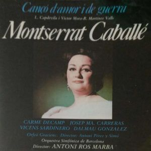 Montserrat Caballé, Luis Capdevila, Victor Mora, Rafael Martínez Valls - Cançó D'amor I De Guerra-0