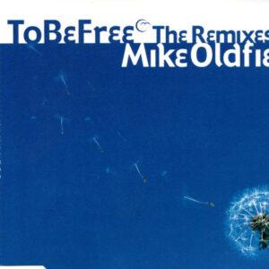 Mike Oldfield - To Be Free (The Remixes)-0