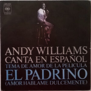 Andy Williams - Canta En Español - Tema De Amor De La Película "El Padrino" (Amor Háblame Dulcemente)-0