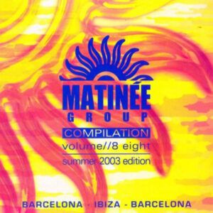 Various - Matinée Group Compilation Volume 8 Eight - Summer 2003 Edition-0