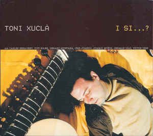 Toni Xuclà - I Si...?-0