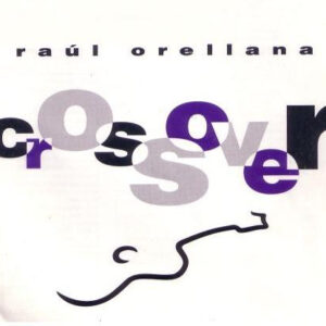 Raúl Orellana - Crossover-0
