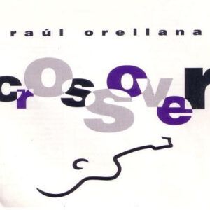 Raúl Orellana - Crossover-0