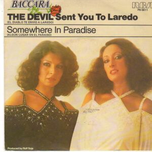 Baccara - The Devil Sent You To Laredo = El Diablo Te Envió A Laredo / Somewhere In Paradise = Algún Lugar En El Paraíso-0