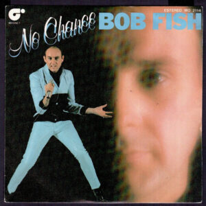 Bob Fish - No Chance-0