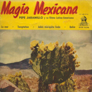 Pepe Jaramillo And His Latin-American Rhythm - Magia Mexicana-0