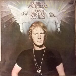 Dennis Waterman - Down Wind Of Angels-0