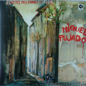 Miquel Pujadó - El Temps Dels Fanals En Flor-0