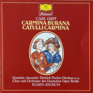Carl Orff, Gundula Janowitz · Gerhard Stolze · Dietrich Fischer-Dieskau, Arleen Auger · Wiesław Ochman, Chor der Deutschen Oper Berlin Und Orchester Der Deutschen Oper Berlin, Eugen Jochum - Carmina Burana • Catulli Carmina-0