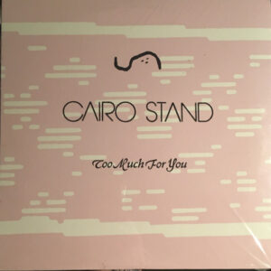 Cairo Stand - Too Much For You-0
