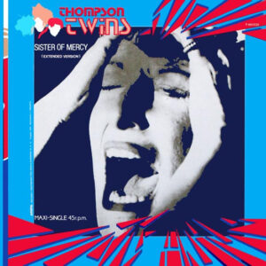 Thompson Twins - Sister Of Mercy (Extended Version)-0