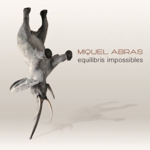 Miquel Abras - Equilibris Impossibles-0