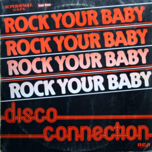 Disco Connection - Rock Your Baby-0