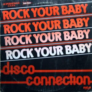 Disco Connection - Rock Your Baby-0