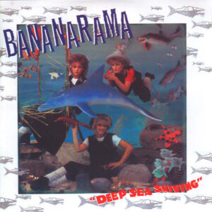 Bananarama - Deep Sea Skiving-0