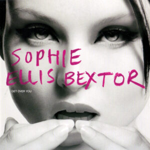 Sophie Ellis-Bextor - Get Over You-0