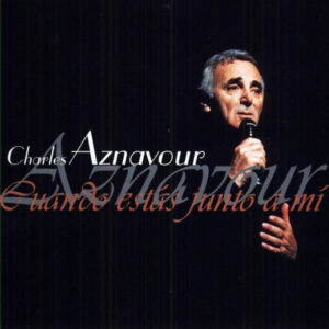 Charles Aznavour - Cuando Estás Junto A Mí-0
