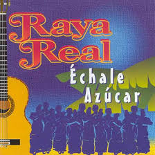 Raya Real - Échale Azúcar-0