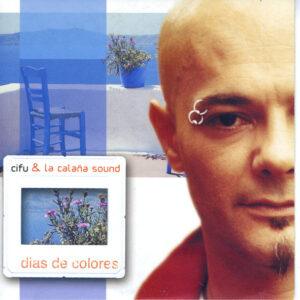 Cifu & La Calaña Sound - Dias De Colores-0