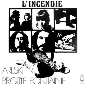 Areski - Brigitte Fontaine - L'Incendie-0