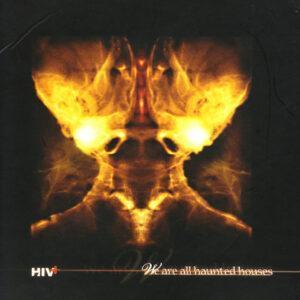 HIV+ - We Are All Haunted Houses-0
