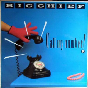 Big Chief (5) - Call My Number!-0