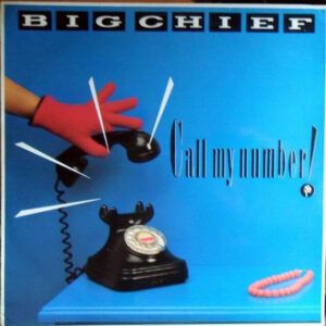 Big Chief (5) - Call My Number!-0