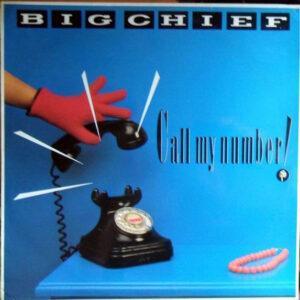 Big Chief (5) - Call My Number!-0