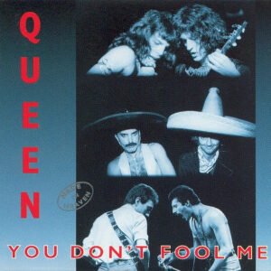 Queen - You Don't Fool Me-0