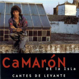 El Camarón De La Isla - Cantes De Levante-0