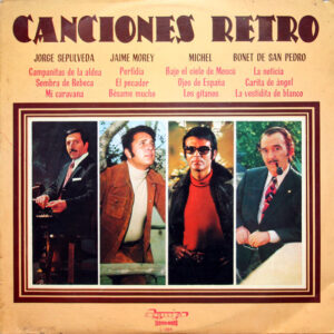 Jorge Sepúlveda, Jaime Morey, Michel (18), Bonet De San Pedro - Canciones Retro-0