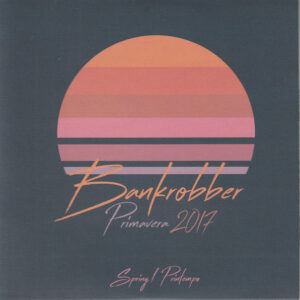 Various - Bankrobber - Primavera 2017-0