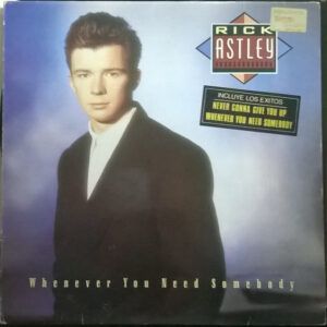 Rick Astley - Whenever You Need Somebody-0