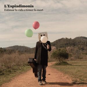 L'Espiadimonis - Estimar La Vida O Témer La Mort-0