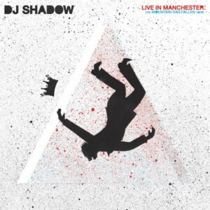 DJ Shadow - Live In Manchester: The Mountain Has Fallen Tour-0