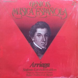 Juan Crisóstomo de Arriaga - Genios de la Música Española 23-0