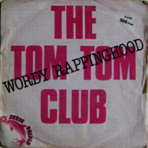 Tom Tom Club - Wordy Rappinghood-0