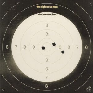 The Righteous Men - When Love Comes Down-0