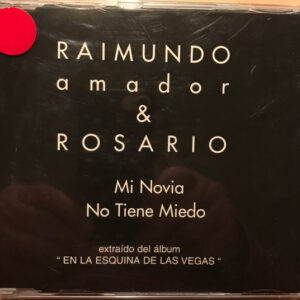 Raimundo Amador, Rosario Flores - Mi Novia No Tiene Miedo-0