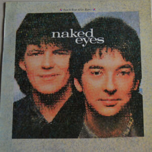 Naked Eyes - Fuel For The Fire-0