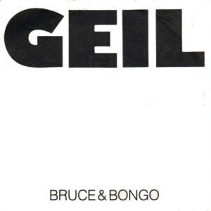 Bruce & Bongo - Geil-0