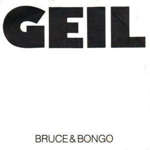 Bruce & Bongo - Geil-0