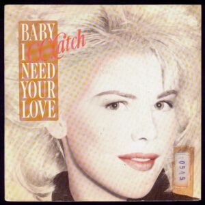 C.C. Catch - Baby I Need Your Love-0
