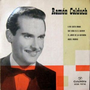Ramón Calduch - A Mi Costa Brava / Que Cosa Es El Querer / El Joven De La Guitarra / Aquel Madrid-0