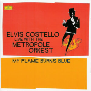 Elvis Costello Live With The Metropole Orchestra - My Flame Burns Blue-0