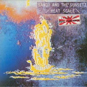 Sandii & The Sunsetz - Heat Scale-0