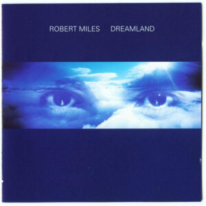 Robert Miles - Dreamland-0