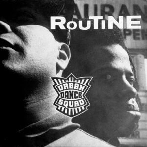 Urban Dance Squad - Routine-0
